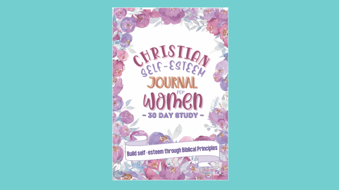 Christian Self-Esteem Journal for Women