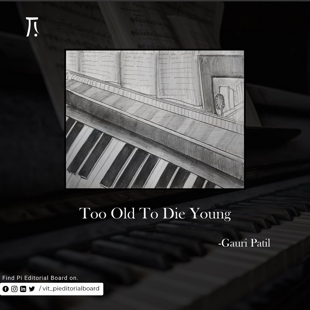 Too Old To Die Young 