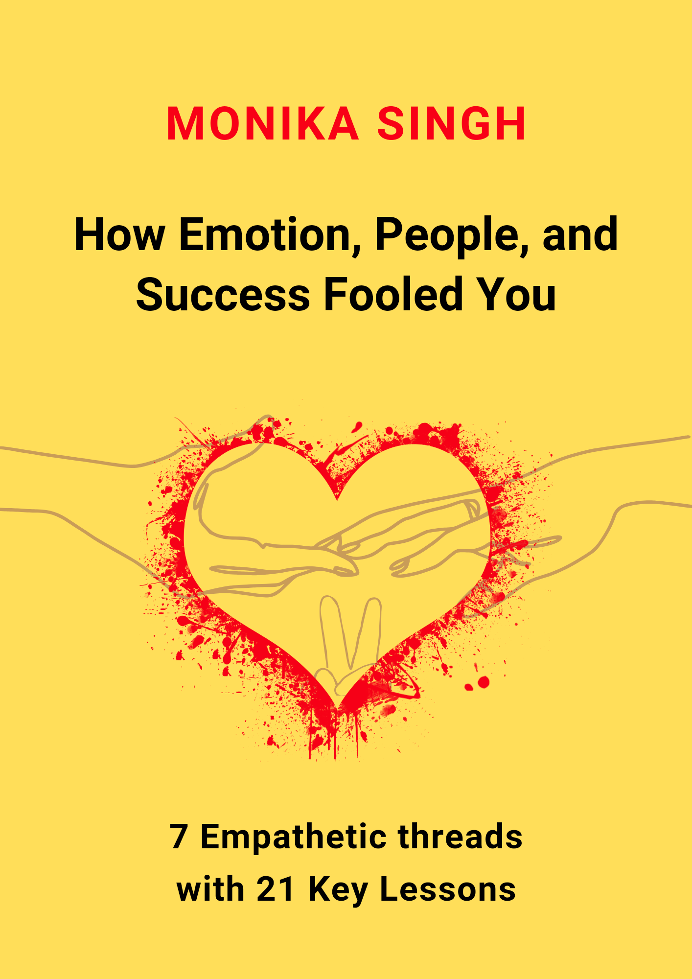 How Emotion, People, and Success Fooled You