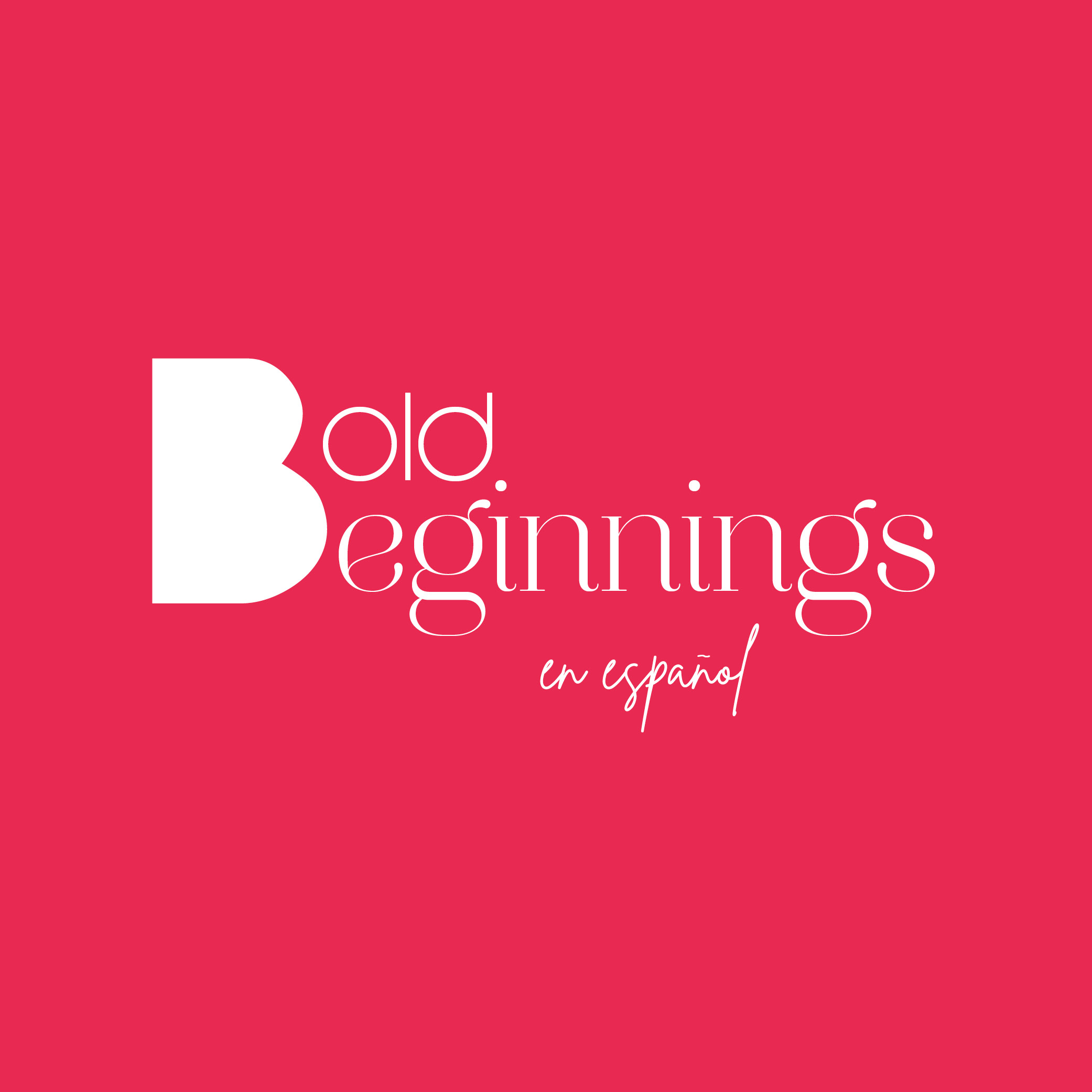 Bold Beginnings en español 